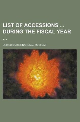 Cover of List of Accessions During the Fiscal Year