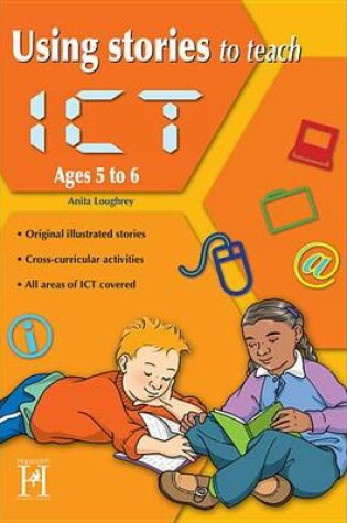 Cover of Using Stories to Teach Ict Ages 5 to 6