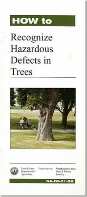 Cover of How to Recognize Hazardous Defects in Trees