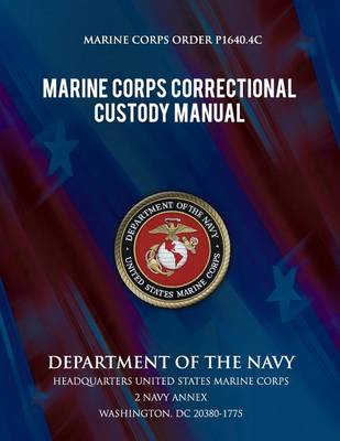 Book cover for Marine Corps Correctional Custody Manual