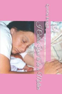 Book cover for I Called You to be a Mother