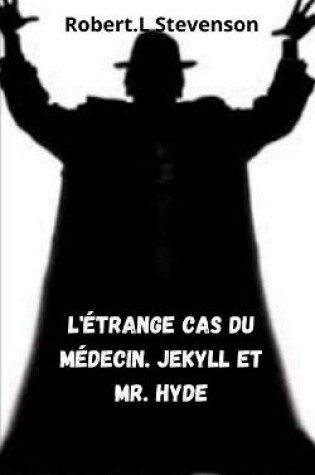 Cover of L'etrange cas du medecin. Jekyll et mr. Hyde