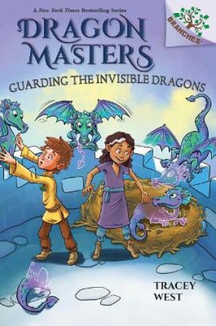 Cover of Guarding the Invisible Dragons: A Branches Book (Dragon Masters #22)