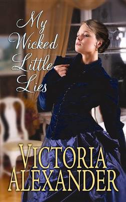 My Wicked Little Lies by Victoria Alexander