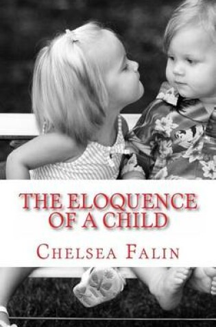 Cover of The Eloquence of a Child