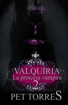 Book cover for Valquiria - La Princesa Vampira 2