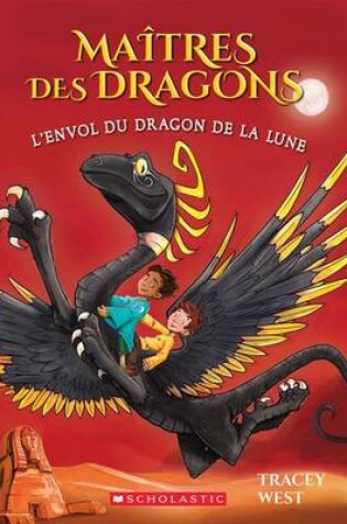 Cover of Ma�tres Des Dragons: N� 6 - l'Envol Du Dragon de la Lune