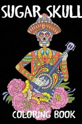 Cover of Sugar Skull Coloring Book