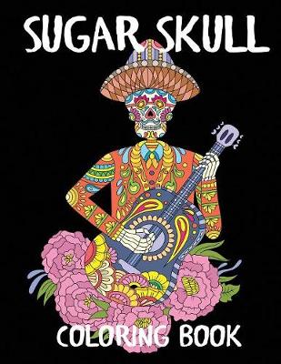 Book cover for Sugar Skull Coloring Book