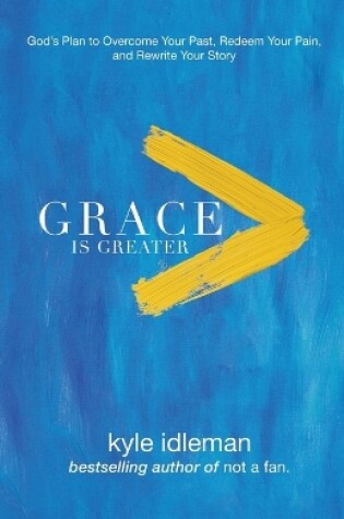 Cover of Grace Is Greater