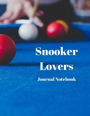 Book cover for Snooker Lovers Journal Notebook