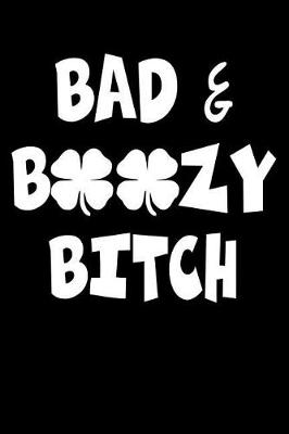 Book cover for Bad & Boozy Bitch