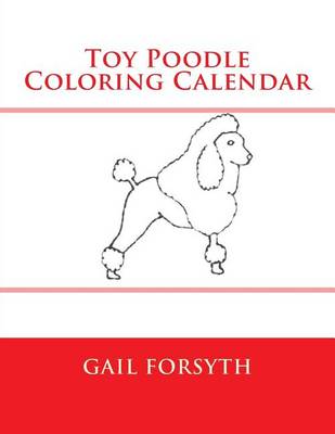 Book cover for Toy Poodle Coloring Calendar