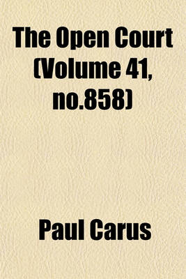 Book cover for The Open Court (Volume 41, No.858)