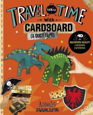 Book cover for Travel Through Time with Cardboard and Duct Tape: 4D An Augmented Reality Cardboard Experience