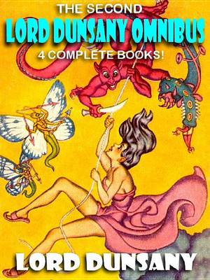 Book cover for The Second Lord Dunsany Omnibus