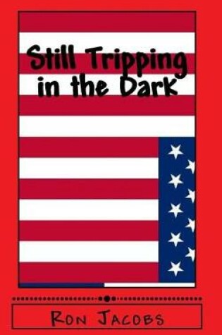 Cover of Still Tripping in the Dark