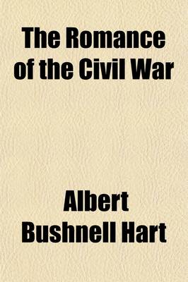 Book cover for The Romance of the Civil War