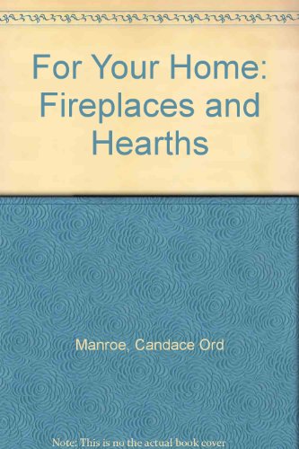 Book cover for For Your Home: Fireplaces and Hearths
