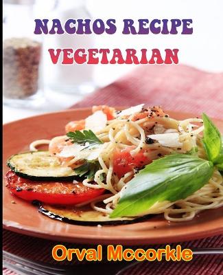 Book cover for Nachos Recipe Vegetarian