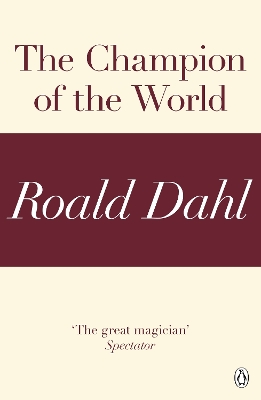 Book cover for The Champion of the World (A Roald Dahl Short Story)