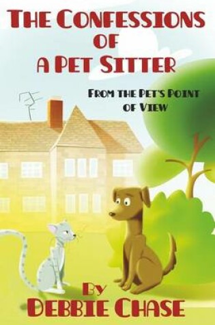 Cover of The Confessions of a Pet Sitter