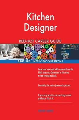 Book cover for Kitchen Designer Red-Hot Career Guide; 2591 Real Interview Questions