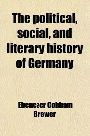 Cover of The Political, Social, and Literary History of Germany