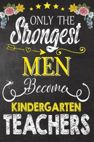 Cover of Only the strongest men become Kindergarten Teachers