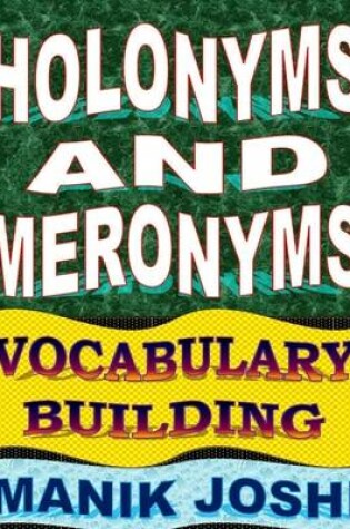 Cover of Holonyms and Meronyms: Vocabulary Building