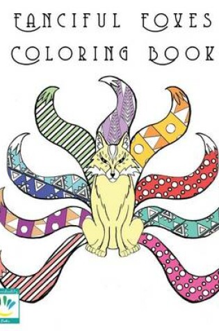 Cover of Fanciful Foxes Coloring Book