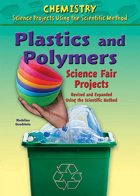 Book cover for Plastics and Polymers Science Fair Projects, Using the Scientific Method