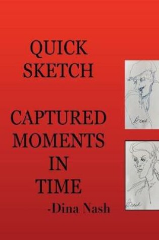 Cover of Quick Sketch Captured Moments in Time