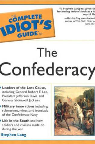 Cover of The Complete Idiot's Guide (R) to the Confederacy