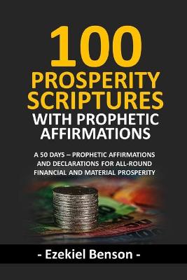Book cover for 100 Prosperity Scriptures With Prophetic Affirmations