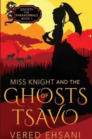 Cover of Miss Knight and the Ghosts of Tsavo
