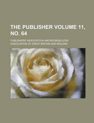 Book cover for The Publisher Volume 11, No. 64