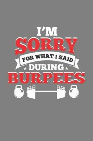 Cover of For What I said During Burpees