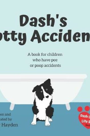 Cover of Dash's Potty Accidents