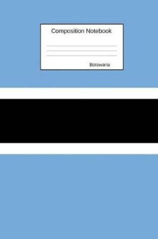 Cover of Botswana Composition Notebook