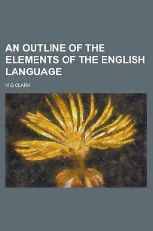 Cover of An Outline of the Elements of the English Language