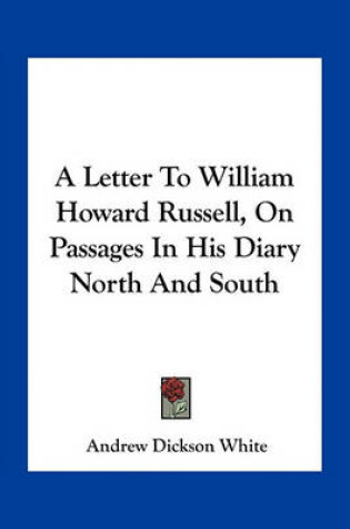 Cover of A Letter to William Howard Russell, on Passages in His Diary North and South