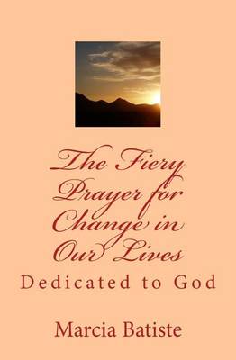 Book cover for The Fiery Prayer for Change in Our Lives