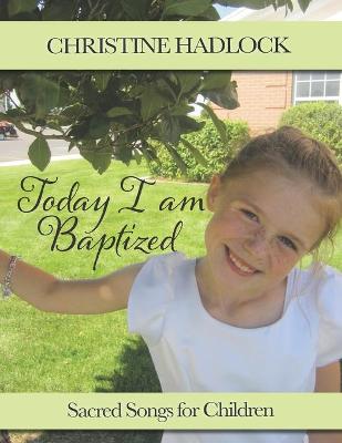 Cover of Today, I am Baptized