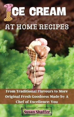 Cover of Ice Cream at Home Recipes