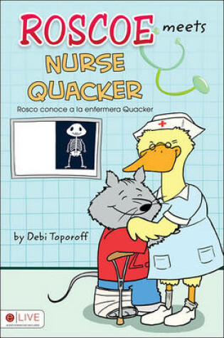 Cover of Roscoe Meets Nurse Quacker/Rosco Conoce a la Enfermera Quacker