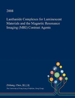 Book cover for Lanthanide Complexes for Luminescent Materials and the Magnetic Resonance Imaging (MRI) Contrast Agents