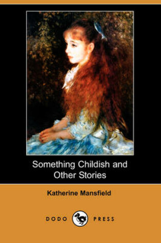 Cover of Something Childish and Other Stories (Dodo Press)