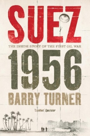 Cover of Suez 1956: The Inside Story of the First Oil War