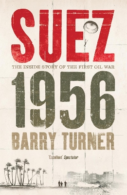 Book cover for Suez 1956: The Inside Story of the First Oil War